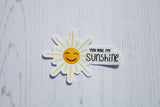 You Are My Sunshine Sticker